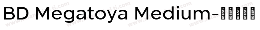 BD Megatoya Medium字体转换